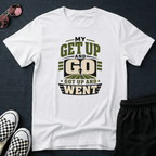 Get up and go T-shirt