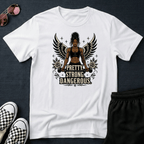 Pretty. Strong. Dangerous T-shirt