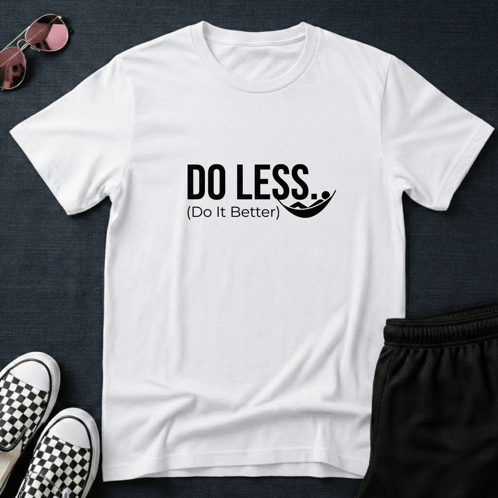 Do less T-shirt